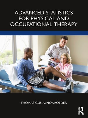 cover image of Advanced Statistics for Physical and Occupational Therapy